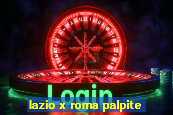 lazio x roma palpite